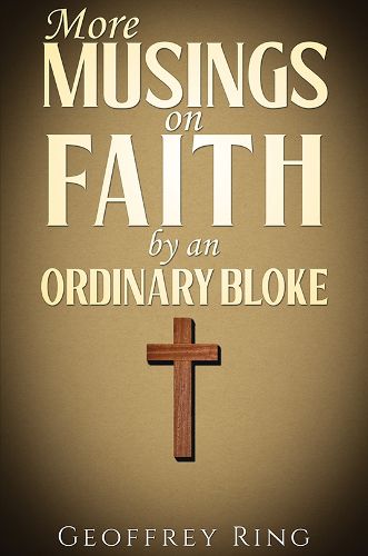 Cover image for More Musings on Faith by an Ordinary Bloke