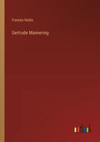 Cover image for Gertrude Mannering