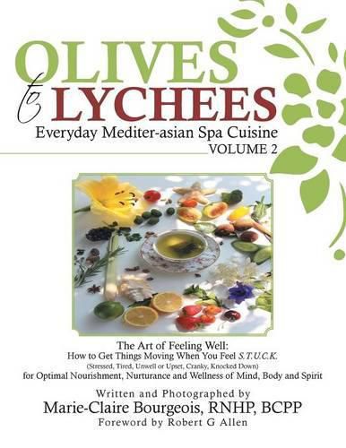 Cover image for Olives to Lychees: Everyday Mediter-asian Spa Cuisine Volume 2