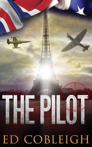 Cover image for The Pilot: Fighter Planes and Paris