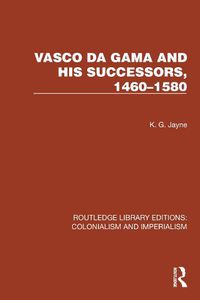 Cover image for Vasco da Gama and his Successors, 1460-1580