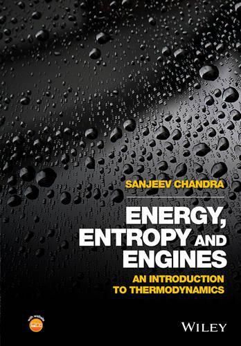 Cover image for Energy, Entropy and Engines - An Introduction to Thermodynamics