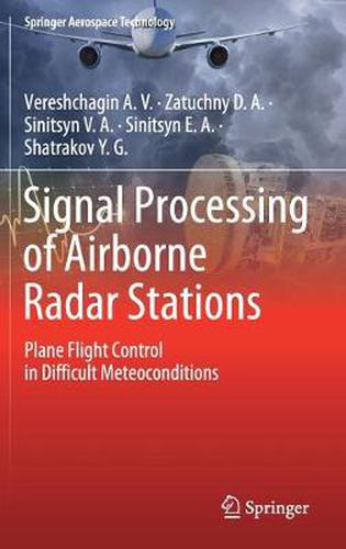 Cover image for Signal Processing of Airborne Radar Stations: Plane Flight Control in Difficult Meteoconditions