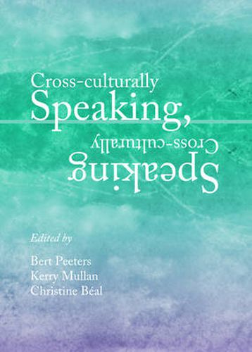 Cover image for Cross-culturally Speaking, Speaking Cross-culturally