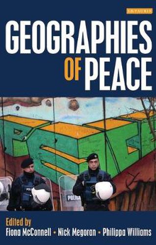 Cover image for Geographies of Peace: New Approaches to Boundaries, Diplomacy and Conflict Resolution