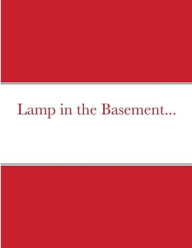 Cover image for Lamp in the Basement...