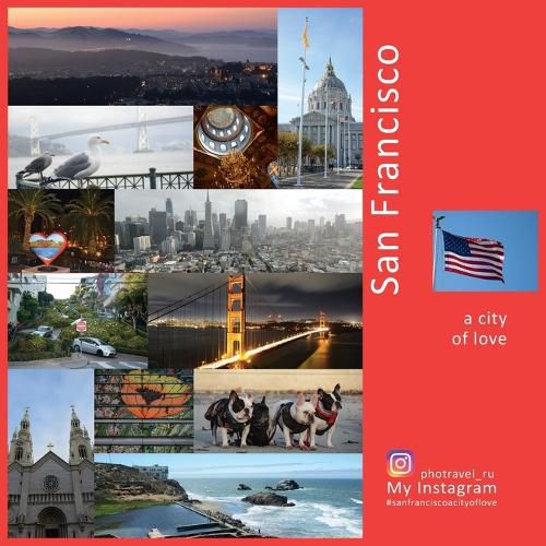 Cover image for San Francisco: A City of Love: A Photo Travel Experience