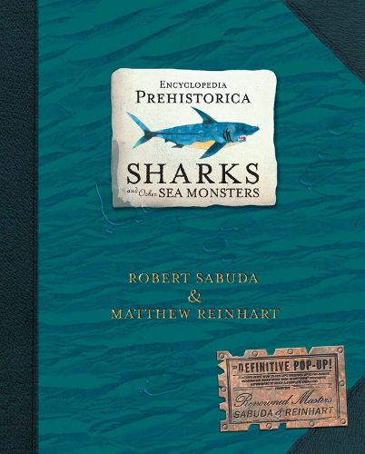 Cover image for Encyclopedia Prehistorica Sharks and Other Sea Monsters: The Definitive Pop-Up