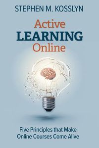 Cover image for Active Learning Online: Five Principles that Make Online Courses Come Alive