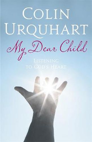 Cover image for My Dear Child: Listening to God's Heart
