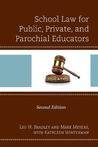 Cover image for School Law for Public, Private, and Parochial Educators