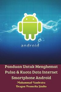 Cover image for Panduan Untuk Menghemat Pulsa & Kuota Data Internet Smartphone Android