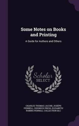 Some Notes on Books and Printing: A Guide for Authors and Others