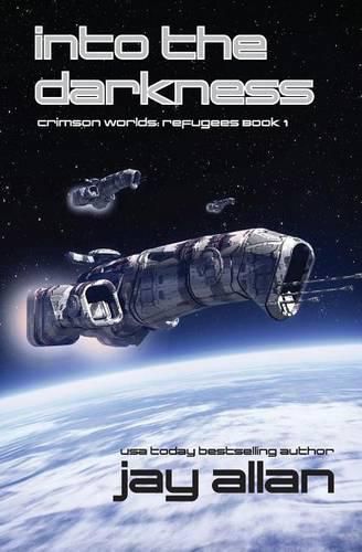 Cover image for Into the Darkness: Crimson Worlds Refugees
