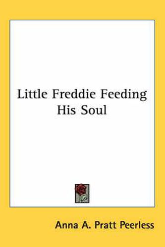 Cover image for Little Freddie Feeding His Soul