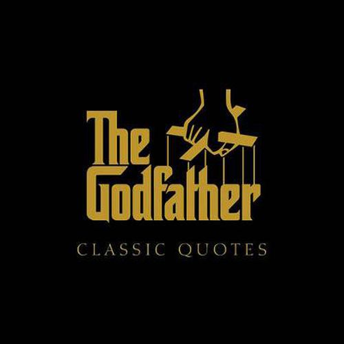 Cover image for The Godfather  Classic Quotes