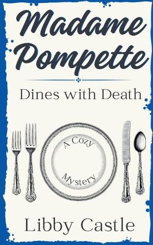 Cover image for Madame Pompette Dines with Death