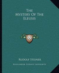 Cover image for The Mystery of the Eleusis