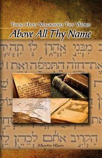 Cover image for Above All Thy Name: Thou Hast Magnified Thy Word