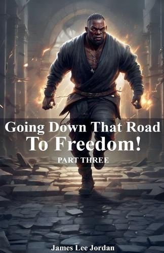 Cover image for Going Down That Road To Freedom