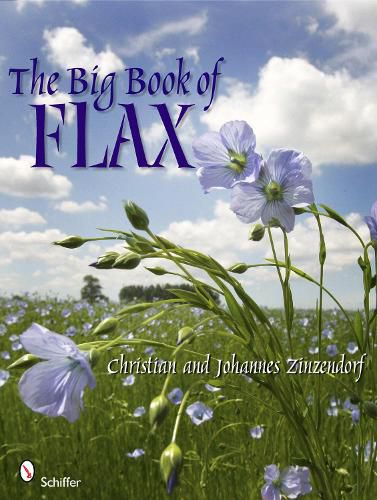 Cover image for Big Book of Flax: A Compendium of Facts, Art, Lore, Projects and Song