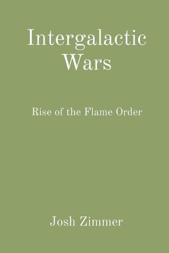 Cover image for Intergalactic Wars: Rise of the Flame Order