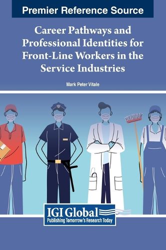 Cover image for Career Pathways and Professional Identities for Front-Line Workers in the Service Industries