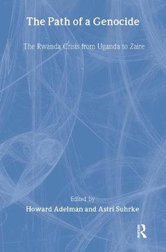 Cover image for The Path of a Genocide: The Rwanda Crisis from Uganda to Zaire