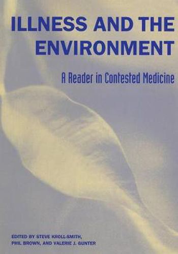 Cover image for Illness and the Environment: A Reader in Contested Medicine