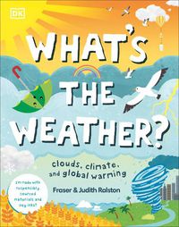 Cover image for What's The Weather?: Clouds, Climate, and Global Warming