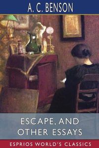 Cover image for Escape, and Other Essays (Esprios Classics)