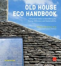 Cover image for Old House Eco Handbook: A Practical Guide to Retrofitting for Energy Efficiency and Sustainability