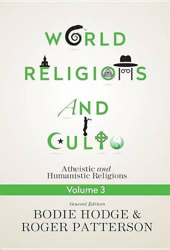 Cover image for World Religions and Cults Volume 3: Atheistic and Humanistic Religions