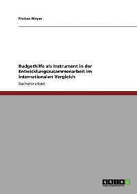 Cover image for Budgethilfe ALS Instrument in Der Entwicklungszusammenarbeit Im Internationalen Vergleich