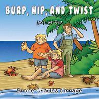 Cover image for Burp, Hip, and Twist