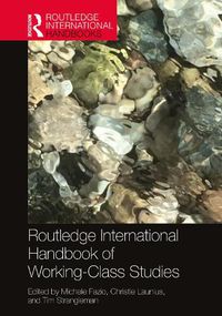 Cover image for Routledge International Handbook of Working-Class Studies