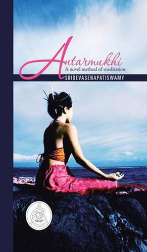 Cover image for Antarmukhi: A Novel Method of Meditation