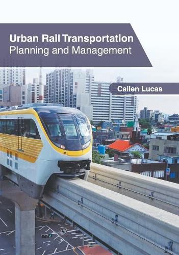 Cover image for Urban Rail Transportation: Planning and Management