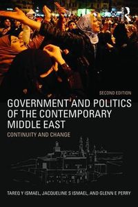 Cover image for Government and Politics of the Contemporary Middle East: Continuity and change