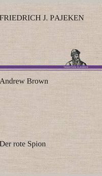 Cover image for Andrew Brown - Der Rote Spion