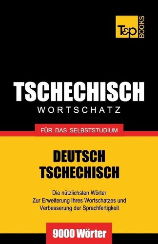 Cover image for Tschechischer Wortschatz fur das Selbststudium - 9000 Woerter