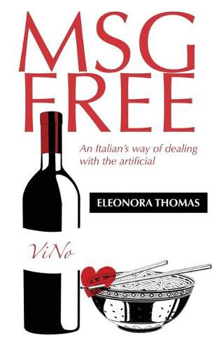 Cover image for Msg Free: An Italian's way of dealing with the artificial