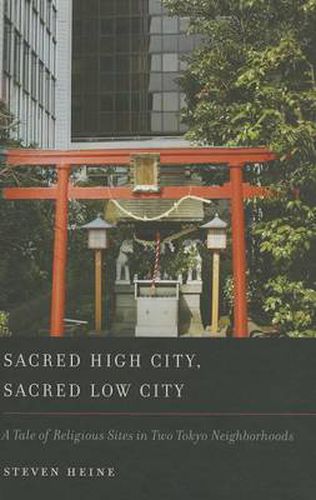 Sacred High City, Sacred Low City: A Tale of Religious Sites in Two Tokyo Neighborhoods