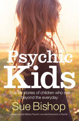 Cover image for Psychic Kids: True life stories of children who see beyond the everyday