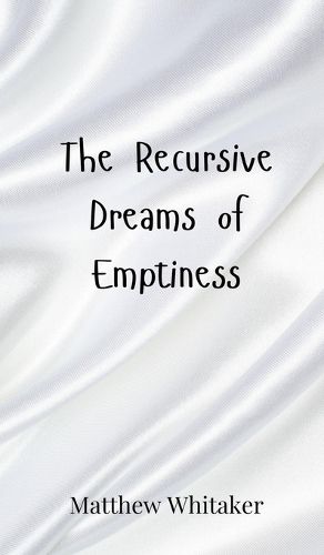 Cover image for The Recursive Dreams of Emptiness