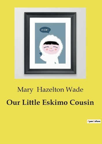 Cover image for Our Little Eskimo Cousin