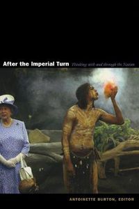 Cover image for After the Imperial Turn: Thinking with and through the Nation