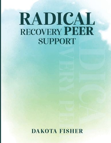 Radical Recovery Peer Support