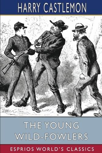 Cover image for The Young Wild-Fowlers (Esprios Classics)