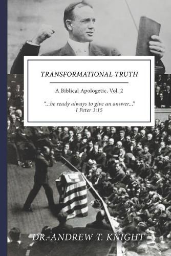 Transformational Truth Vol. II: A Biblical Apologetic